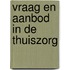 Vraag en aanbod in de thuiszorg