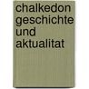 Chalkedon Geschichte und Aktualitat door J. van Oort