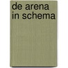 De arena in schema door W. van de Donk