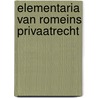 Elementaria van Romeins privaatrecht by J. Vanbelle