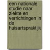 Een nationale studie naar ziekte en verrichtingen in de huisartspraktijk door Onbekend