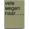 Vele wegen naar...... door E. Albee