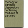 Rhedogy of agneous dispensions containing mixtures of particles door L. Raynaud