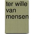 Ter wille van mensen