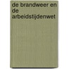 De brandweer en de arbeidstijdenwet by N.C. van der Wekken