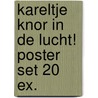 Kareltje Knor in de lucht! poster set 20 ex. door E. Fontein
