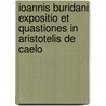Ioannis Buridani expositio et quastiones in Aristotelis De caelo door B. Patar