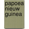 Papoea Nieuw Guinea by F. Banfi