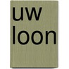 Uw loon door E. Verreet