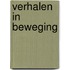 Verhalen in beweging