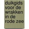 Duikgids voor de wrakken in de Rode Zee door A. Ghisotti