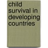 Child survival in developing countries door J.T. Boerma