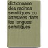Dictionnaire des racines semitiques ou attestees dans les langues semitiques