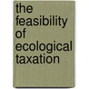 The feasibility of ecological taxation by A. Paulus