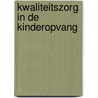 Kwaliteitszorg in de kinderopvang door E.M. Sluijs