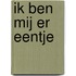 Ik ben mij er eentje