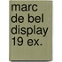 Marc de Bel display 19 ex.
