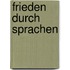 Frieden durch Sprachen