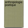 Anthropologie poetique door D. Dubuisson
