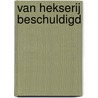 Van hekserij beschuldigd door J. Monballyu