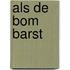 Als de bom barst