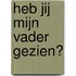 Heb jij mijn vader gezien?