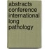 Abstracts conference international long pathology