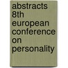 Abstracts 8th European conference on personality door Onbekend