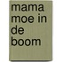 Mama Moe in de boom