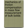 Mechanics of friction compensation in mass flow measurement of bulk bolids door G. Strubbe