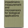 Impedimetric measurement and microsensors for biological applications door A.R. Varlan