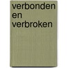 Verbonden en verbroken door E. van Ginckel