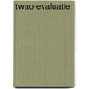 TWAO-evaluatie by N. van Kessel