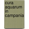 Cura aquarum in Campania door N. de Haan
