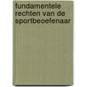 Fundamentele rechten van de sportbeoefenaar by Unknown