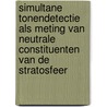 Simultane tonendetectie als meting van neutrale constituenten van de stratosfeer by E. Neefs