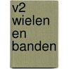 V2 Wielen en banden door Onbekend