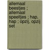 Allemaal beestjes ; Allemaal speeltjes ; Hap, hap ; Opzij, opzij set by P. Yee