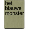 Het blauwe monster door I. Ostheeren