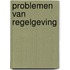 Problemen van regelgeving