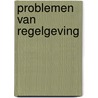 Problemen van regelgeving door Kistenkas