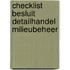 Checklist besluit detailhandel milieubeheer