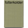 Folterkolder door D. Vranken