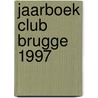 Jaarboek club Brugge 1997 by F. Buyse