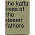 The kaffa lives of the desert fathers