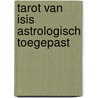 Tarot van isis astrologisch toegepast door Bollen