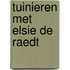 Tuinieren met Elsie de Raedt