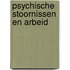 Psychische stoornissen en arbeid