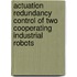 Actuation redundancy control of two cooperating industrial robots