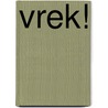 Vrek! door J. Vercaemst